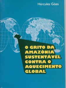 O grito da Amazônia Sustentável contra o Aquecimento Global - De R$ 37,90 por R$ 20,00